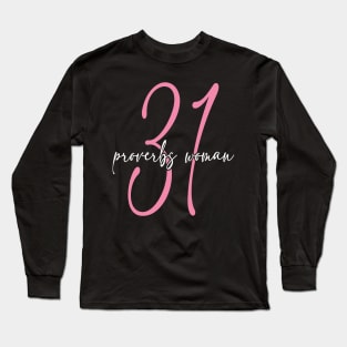 Proverbs Thirty One Woman Script Long Sleeve T-Shirt